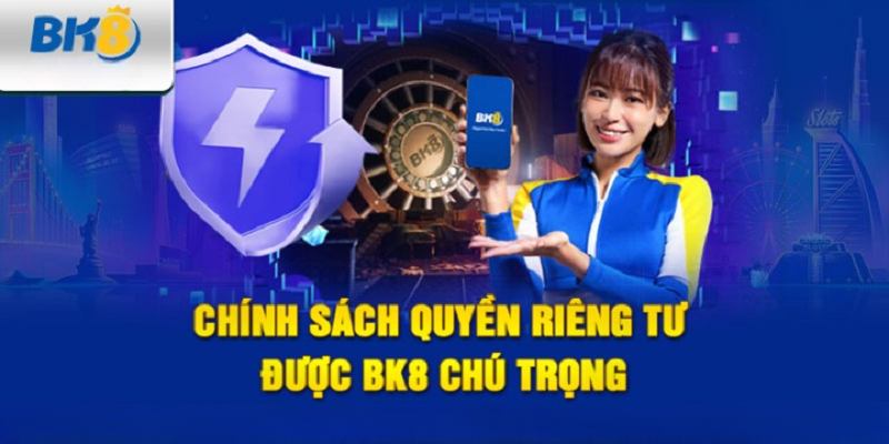 Các yếu tố cốt lõi trong quyền riêng tư tại BK8